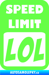 Samolepka Speed Limit LOL nápis Fluorescentní zelená
