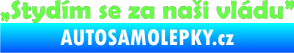Samolepka Stydím se za naši vládu 002 Fluorescentní zelená