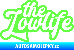 Samolepka The lowlife nápis Fluorescentní zelená