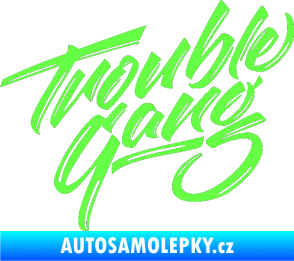 Samolepka Trouble Gang - Marpo Fluorescentní zelená