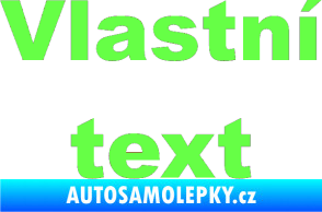 Samolepka Vlastní text - Arial Black Fluorescentní zelená