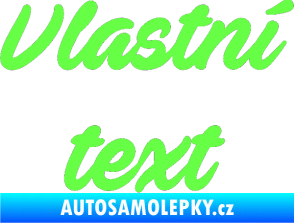 Samolepka Vlastní text - Ave Fedan Fluorescentní zelená