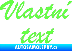 Samolepka Vlastní text - Brush Script Fluorescentní zelená