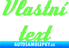 Samolepka Vlastní text - Deftone Fluorescentní zelená