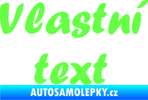 Samolepka Vlastní text - Forte Fluorescentní zelená