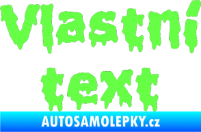 Samolepka Vlastní text - Liquidism Fluorescentní zelená