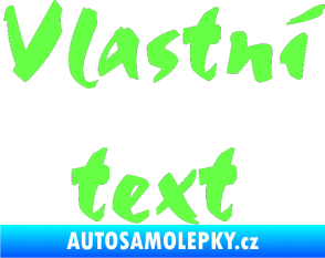 Samolepka Vlastní text - Staccato Fluorescentní zelená
