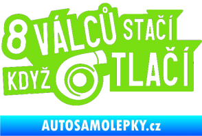 Samolepka 8 válců stačí když turbo tlačí zelená kawasaki