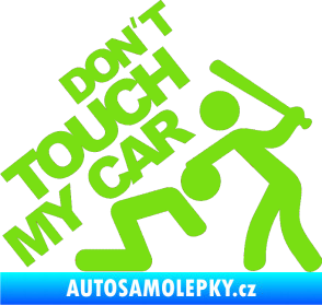 Samolepka Dont touch my car 001 zelená kawasaki