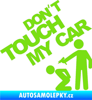 Samolepka Dont touch my car 005 zelená kawasaki