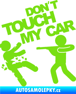 Samolepka Dont touch my car 008 zelená kawasaki