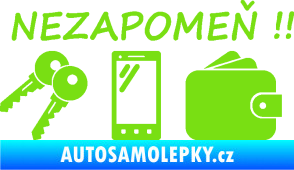 Samolepka Interiér 014 nezapomeň klíče, mobil, peněženku zelená kawasaki
