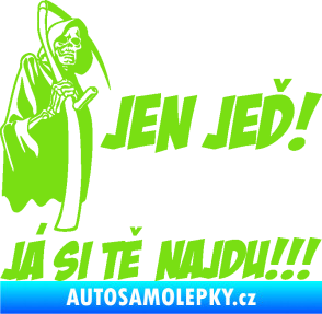 Samolepka Jen jeď! Já si tě najdu! levá nápis smrtka s kosou zelená kawasaki
