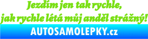 Samolepka Jezdím jen tak rychle, jak rychle létá můj anděl strážný zelená kawasaki