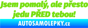 Samolepka Jsem pomalý, ale přesto jedu PŘED tebou! zelená kawasaki