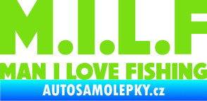 Samolepka Milf nápis man i love fishing zelená kawasaki