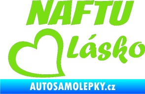 Samolepka Naftu Lásko zelená kawasaki