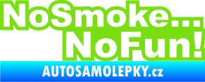 Samolepka No smoke no fun 001 nápis zelená kawasaki