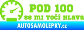 Samolepka Pod 100 se mi točí hlava 002 zelená kawasaki