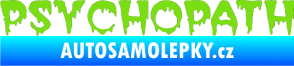 Samolepka Psychopath zelená kawasaki