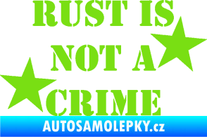Samolepka Rust is not crime nápis zelená kawasaki
