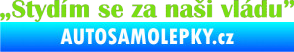 Samolepka Stydím se za naši vládu 004 zelená kawasaki