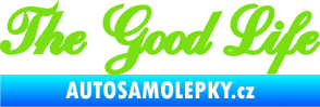 Samolepka The Good Life nápis zelená kawasaki