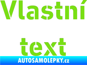 Samolepka Vlastní text - Stencil DIN zelená kawasaki