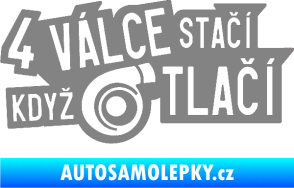 Samolepka 4 válce stačí když turbo tlačí šedá