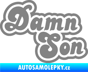 Samolepka Damn Son šedá