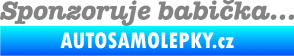 Samolepka Sponzoruje babička šedá