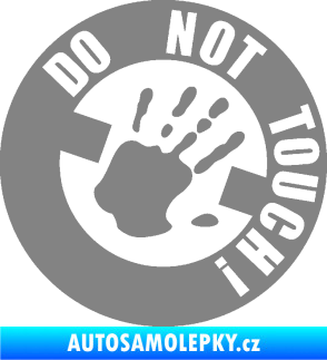 Samolepka Do not touch! Nápis šedá