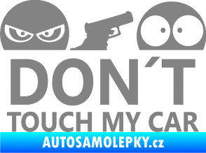Samolepka Dont touch my car 006 šedá
