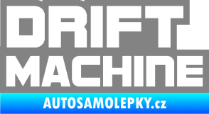 Samolepka Drift Machine nápis šedá