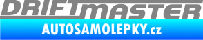 Samolepka Drift master nápis šedá
