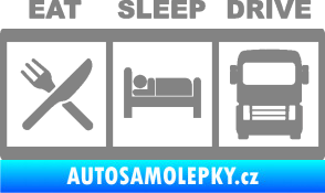 Samolepka Eat, sleep, drive 003 s nápisem šedá