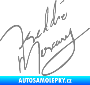 Samolepka Fredie Mercury podpis šedá