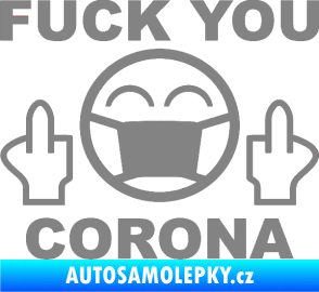 Samolepka Fuck you corona šedá