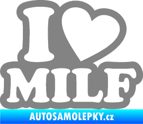 Samolepka I love milf 002 nápis šedá