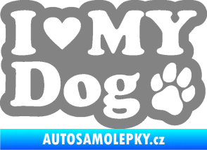 Samolepka I love my dog 002 šedá