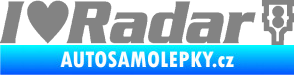 Samolepka I love radar nápis šedá