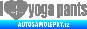 Samolepka I love yoga pants nápis šedá