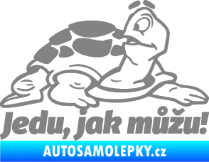 Samolepka Jedu, jak můžu! 001 pravá nápis se želvou šedá