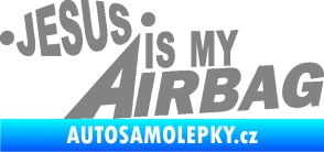 Samolepka Jesus is my airbag nápis šedá