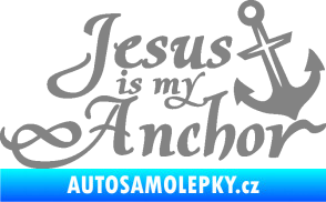 Samolepka Jesus is my anchor šedá