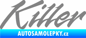 Samolepka Killer nápis šedá