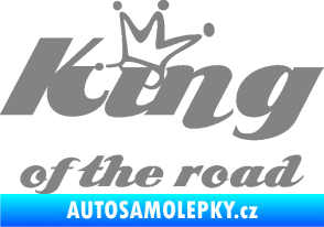 Samolepka King of the road nápis šedá