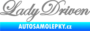 Samolepka Lady driven 003 nápis v řádce šedá