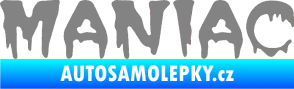 Samolepka Maniac 001 šedá