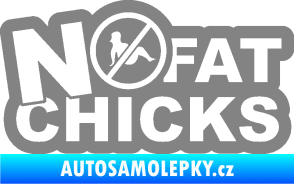 Samolepka No fat chicks 002 šedá